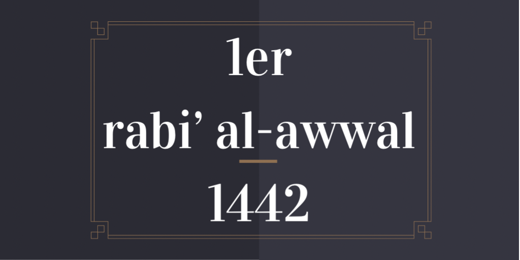 1er rabi’ al-awwal 1442, troisième mois du calendrier musulman