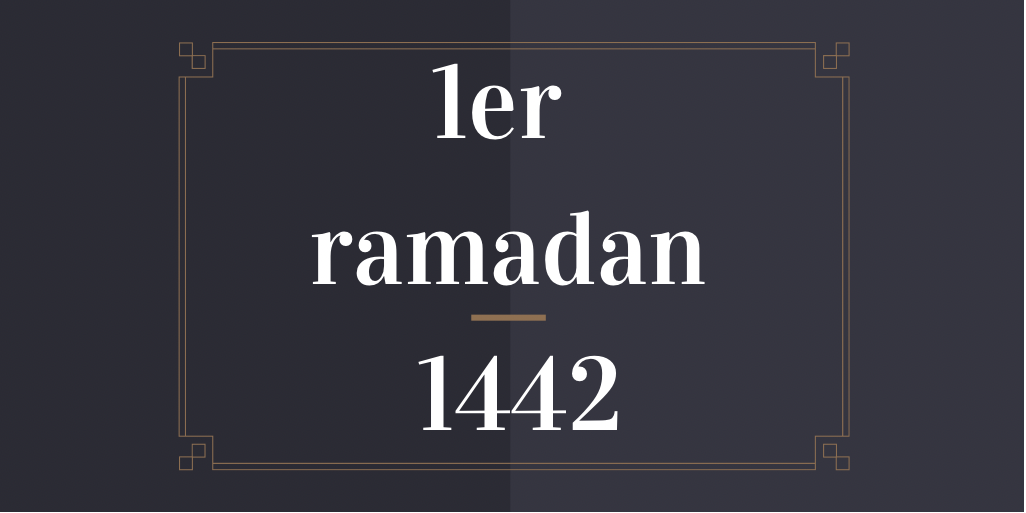 1er ramadan 1442 mardi 13, mercredi 14 ou jeudi 15 avril selon les