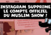 MuslimShow banni d'instagram