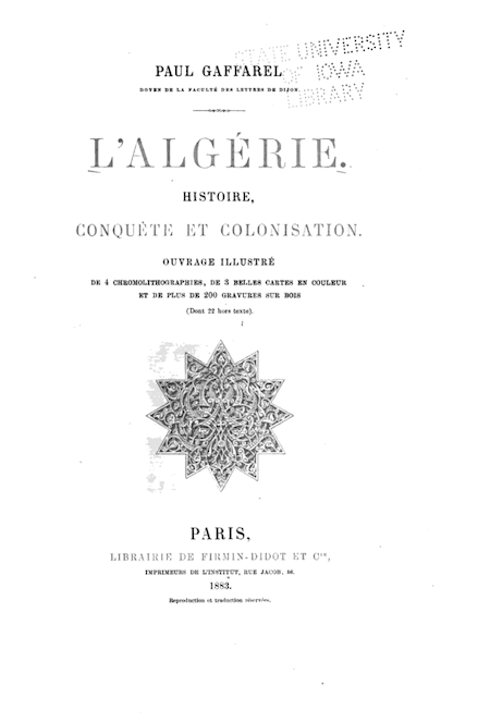L’Algérie – Histoire, conquête et colonisation, Paul Gaffarel