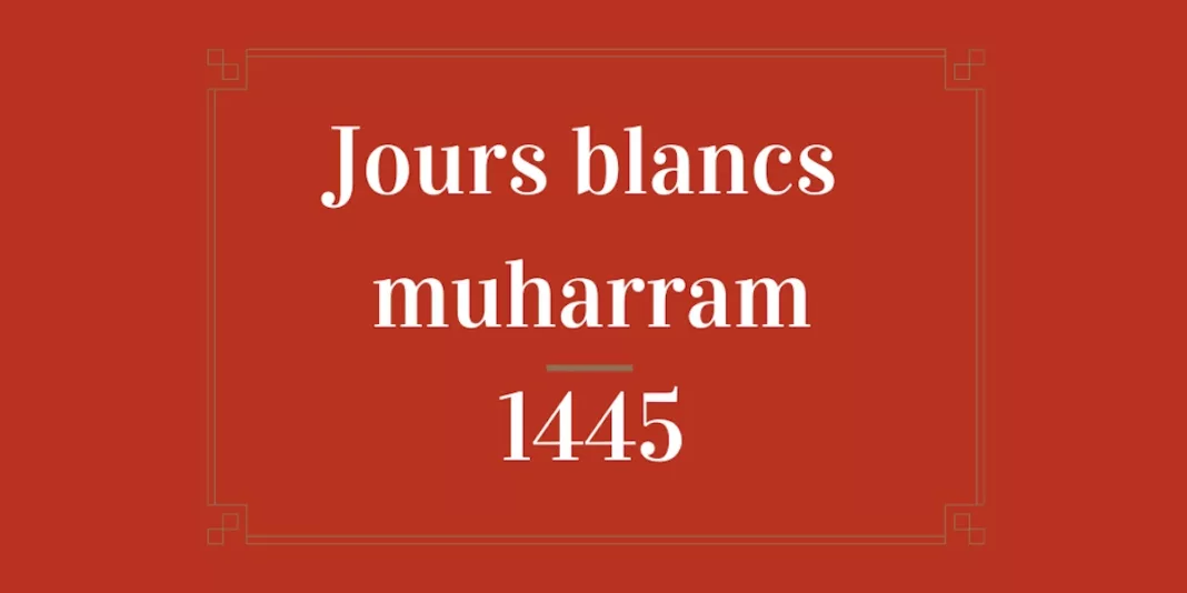 Jours blancs muharram 1445